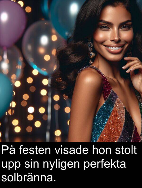 hon: På festen visade hon stolt upp sin nyligen perfekta solbränna.