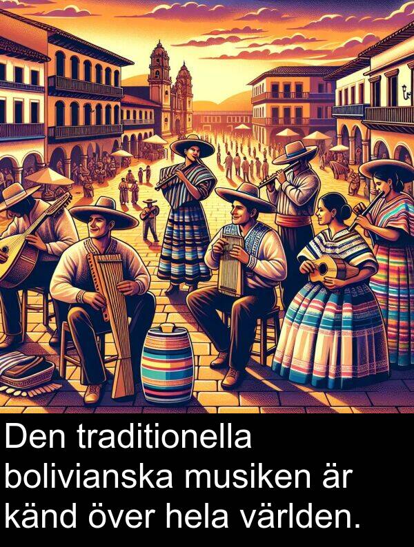 känd: Den traditionella bolivianska musiken är känd över hela världen.