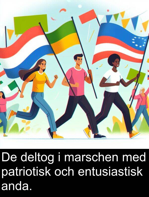 marschen: De deltog i marschen med patriotisk och entusiastisk anda.