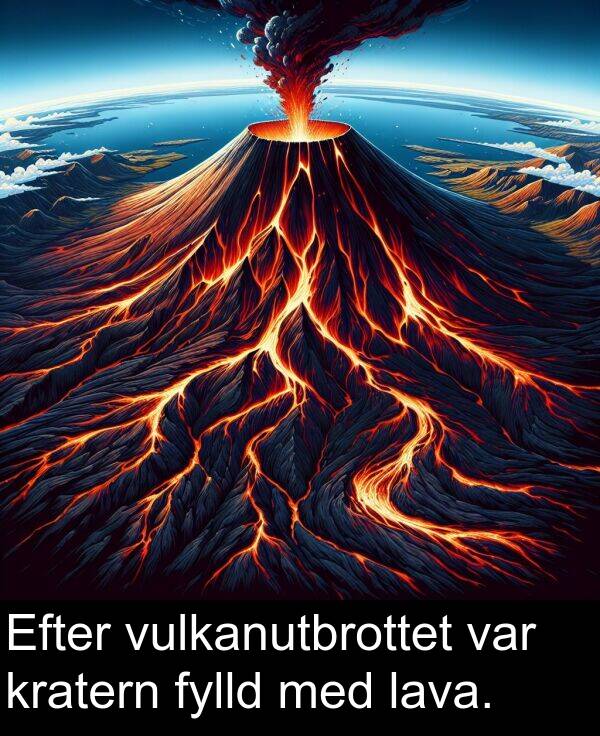 lava: Efter vulkanutbrottet var kratern fylld med lava.