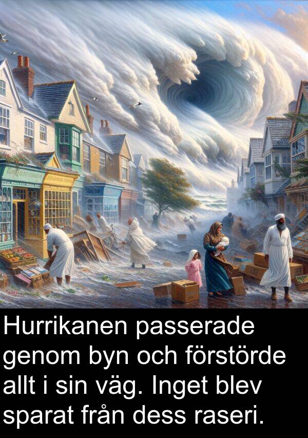 väg: Hurrikanen passerade genom byn och förstörde allt i sin väg. Inget blev sparat från dess raseri.