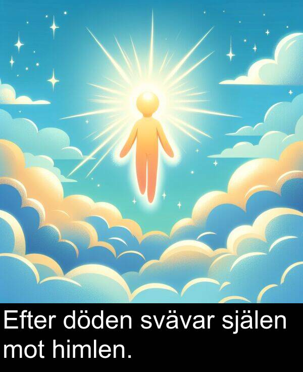 själen: Efter döden svävar själen mot himlen.