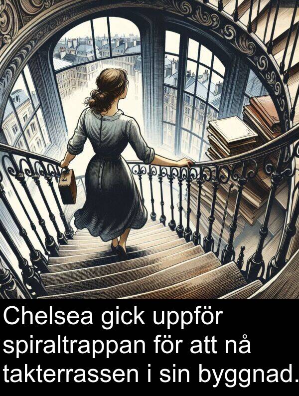 takterrassen: Chelsea gick uppför spiraltrappan för att nå takterrassen i sin byggnad.