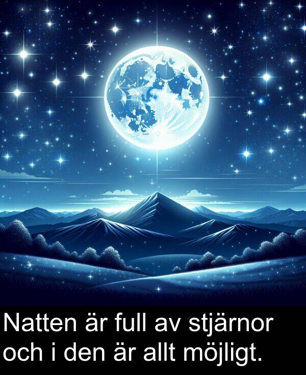 möjligt: Natten är full av stjärnor och i den är allt möjligt.