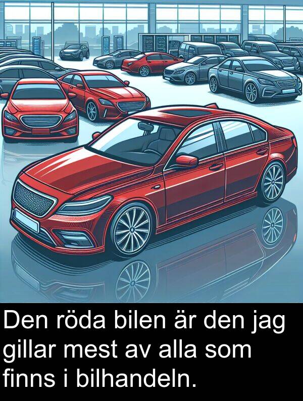 finns: Den röda bilen är den jag gillar mest av alla som finns i bilhandeln.