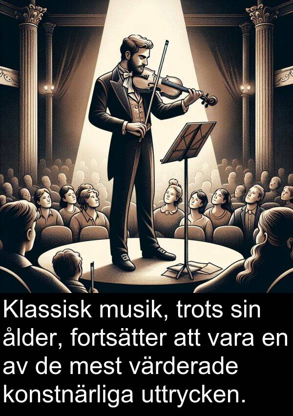 ålder: Klassisk musik, trots sin ålder, fortsätter att vara en av de mest värderade konstnärliga uttrycken.