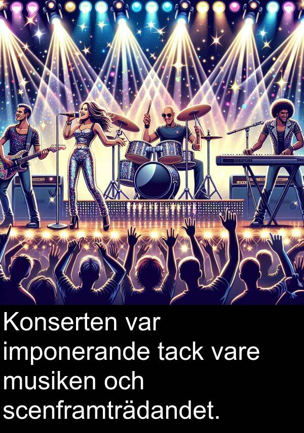 tack: Konserten var imponerande tack vare musiken och scenframträdandet.