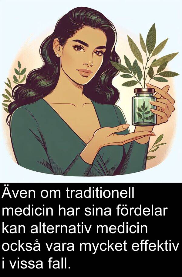 också: Även om traditionell medicin har sina fördelar kan alternativ medicin också vara mycket effektiv i vissa fall.