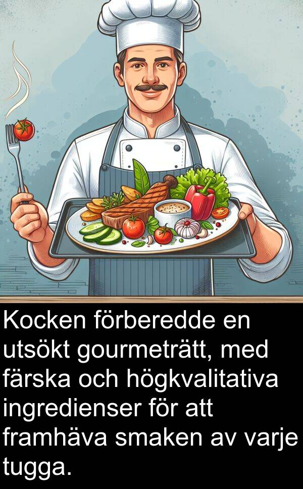 tugga: Kocken förberedde en utsökt gourmeträtt, med färska och högkvalitativa ingredienser för att framhäva smaken av varje tugga.