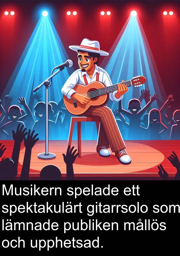 mållös: Musikern spelade ett spektakulärt gitarrsolo som lämnade publiken mållös och upphetsad.