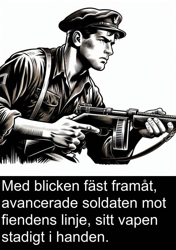 soldaten: Med blicken fäst framåt, avancerade soldaten mot fiendens linje, sitt vapen stadigt i handen.