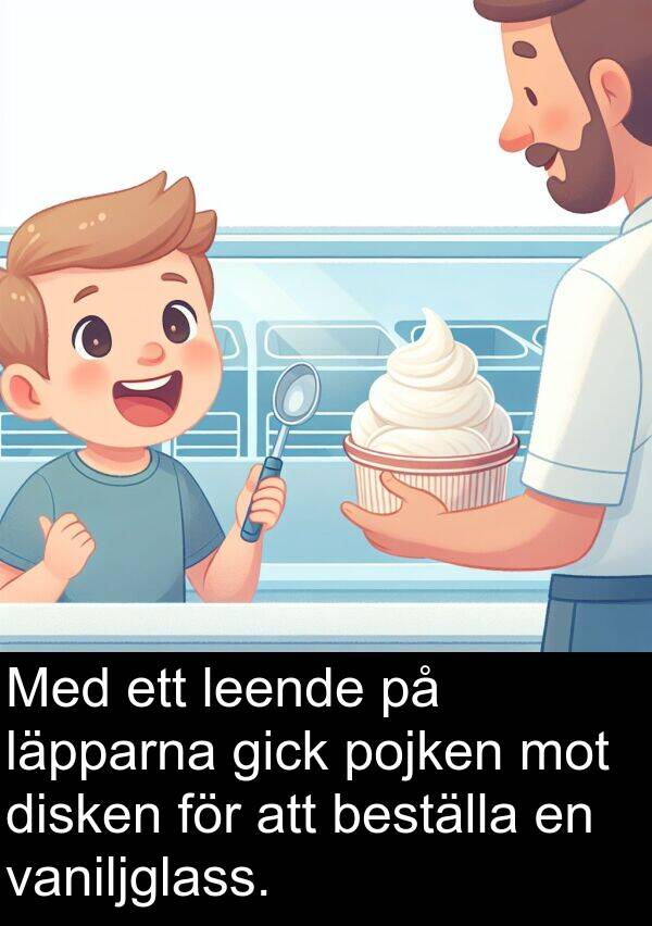 läpparna: Med ett leende på läpparna gick pojken mot disken för att beställa en vaniljglass.