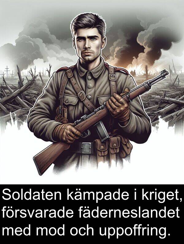fäderneslandet: Soldaten kämpade i kriget, försvarade fäderneslandet med mod och uppoffring.