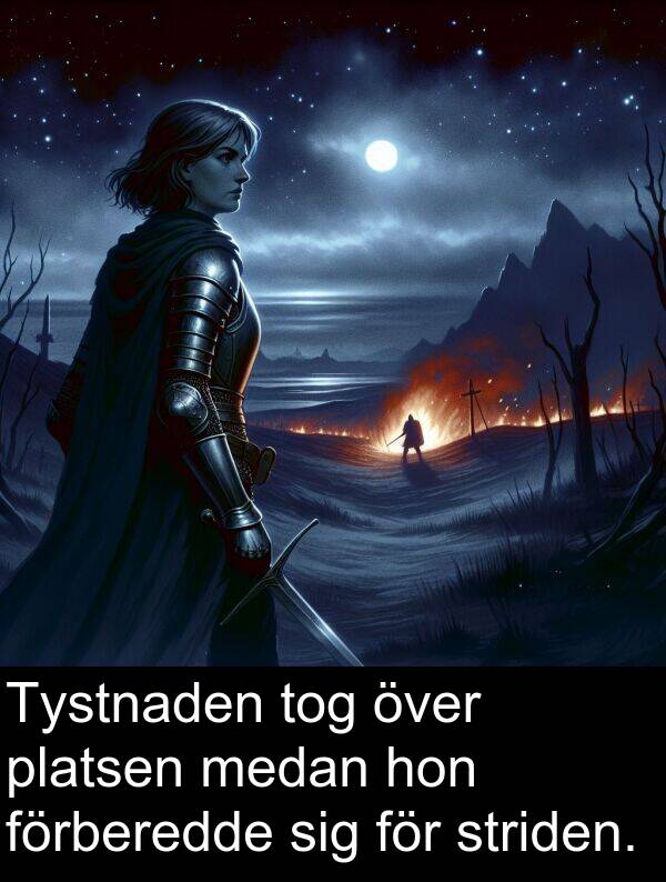 hon: Tystnaden tog över platsen medan hon förberedde sig för striden.