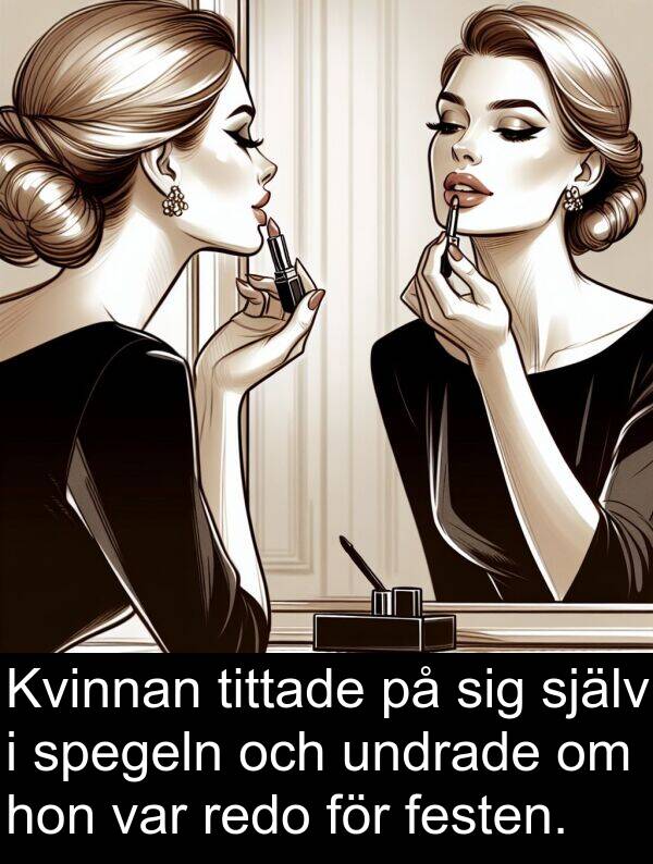 spegeln: Kvinnan tittade på sig själv i spegeln och undrade om hon var redo för festen.