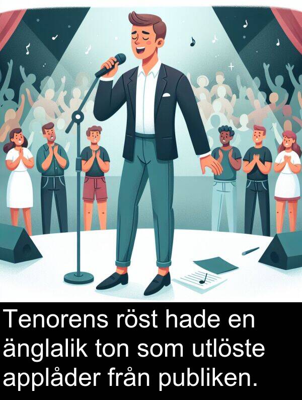 änglalik: Tenorens röst hade en änglalik ton som utlöste applåder från publiken.