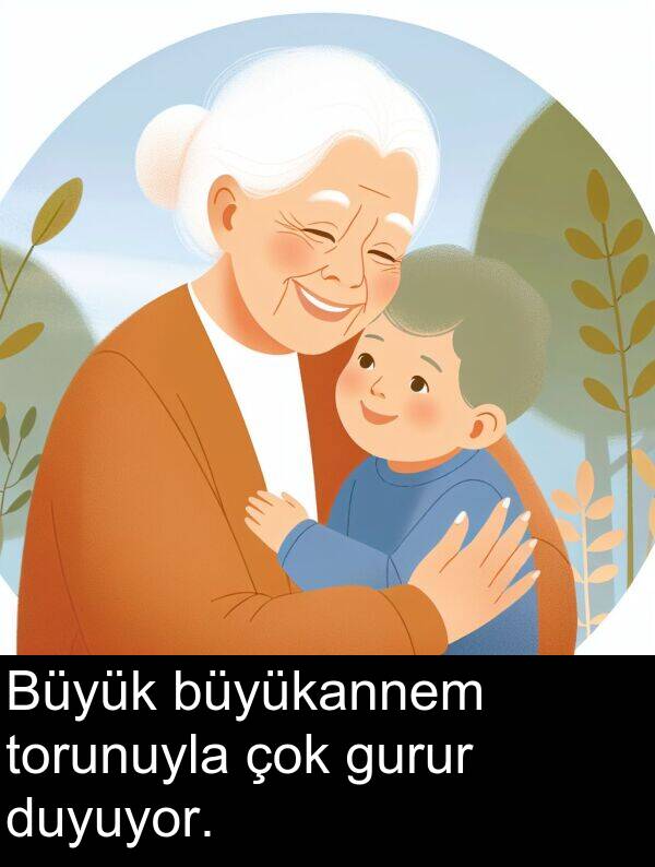 büyükannem: Büyük büyükannem torunuyla çok gurur duyuyor.