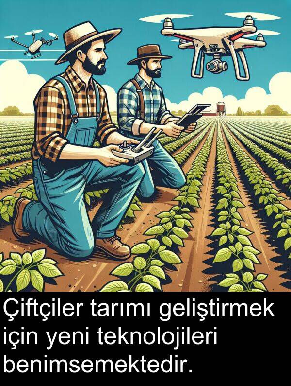 geliştirmek: Çiftçiler tarımı geliştirmek için yeni teknolojileri benimsemektedir.