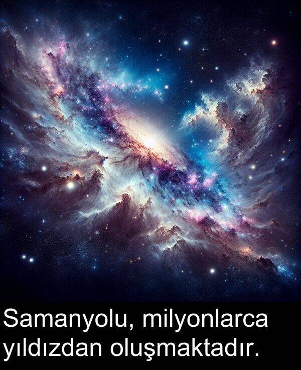 milyonlarca: Samanyolu, milyonlarca yıldızdan oluşmaktadır.