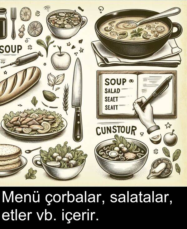 salatalar: Menü çorbalar, salatalar, etler vb. içerir.