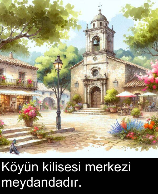 kilisesi: Köyün kilisesi merkezi meydandadır.