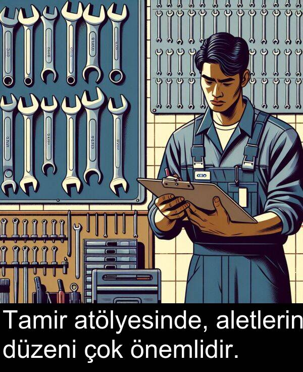 önemlidir: Tamir atölyesinde, aletlerin düzeni çok önemlidir.