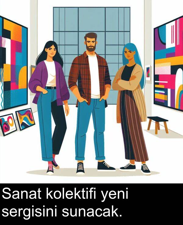 sergisini: Sanat kolektifi yeni sergisini sunacak.