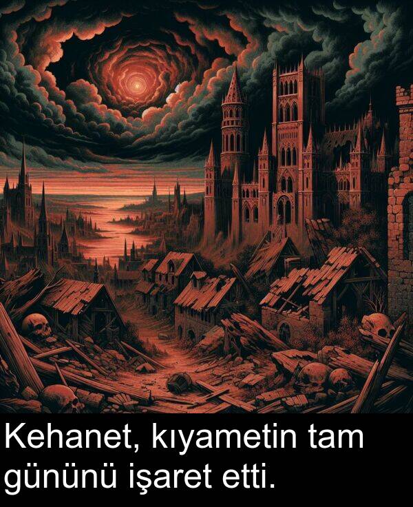 kıyametin: Kehanet, kıyametin tam gününü işaret etti.