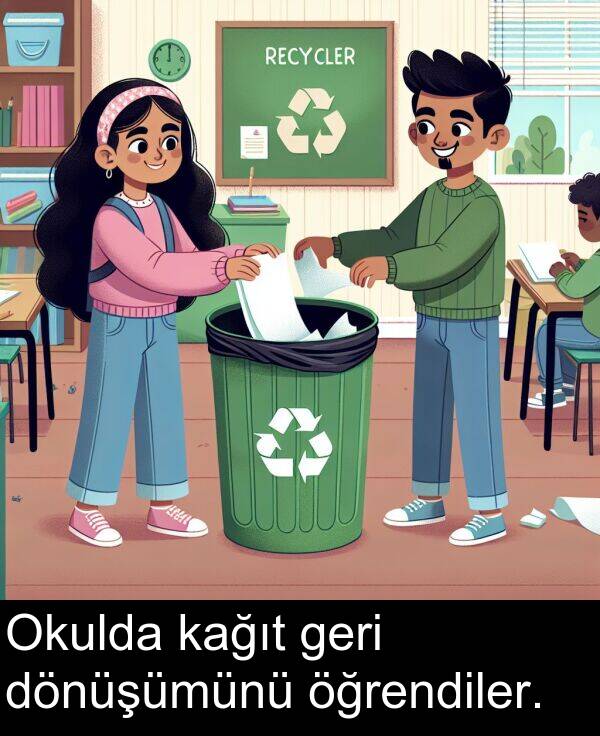 geri: Okulda kağıt geri dönüşümünü öğrendiler.