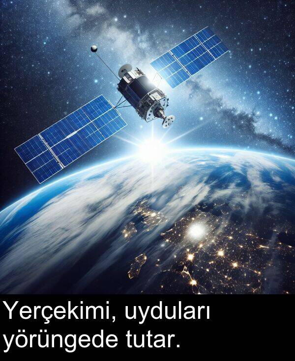 uyduları: Yerçekimi, uyduları yörüngede tutar.