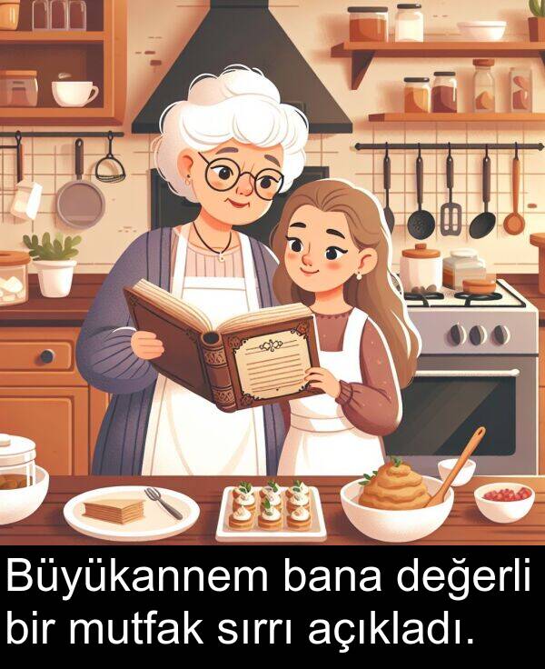 açıkladı: Büyükannem bana değerli bir mutfak sırrı açıkladı.
