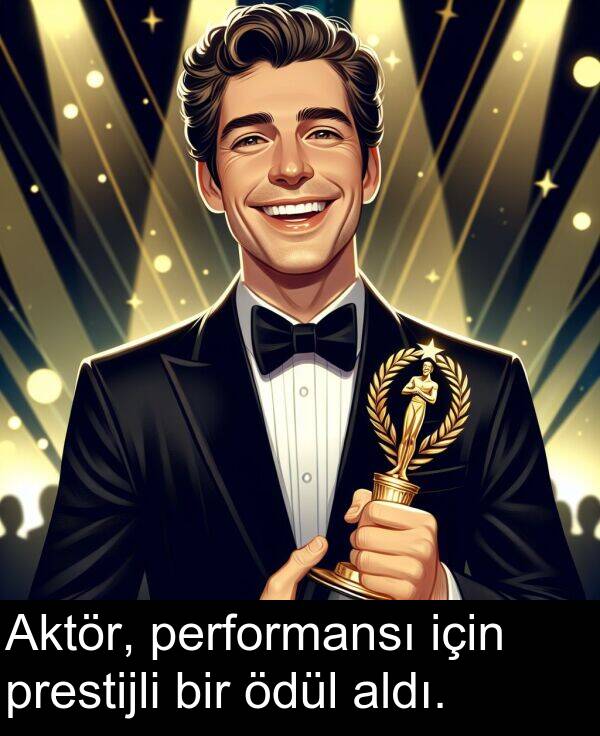 ödül: Aktör, performansı için prestijli bir ödül aldı.