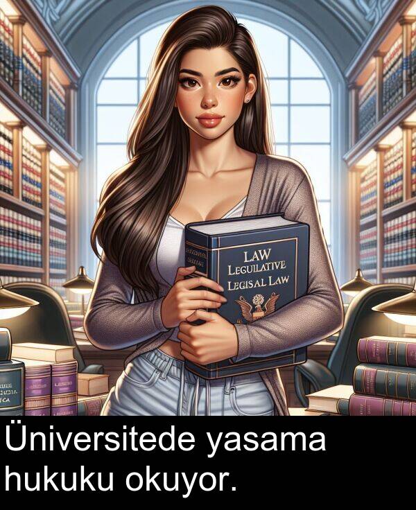 yasama: Üniversitede yasama hukuku okuyor.