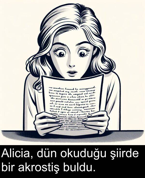 buldu: Alicia, dün okuduğu şiirde bir akrostiş buldu.