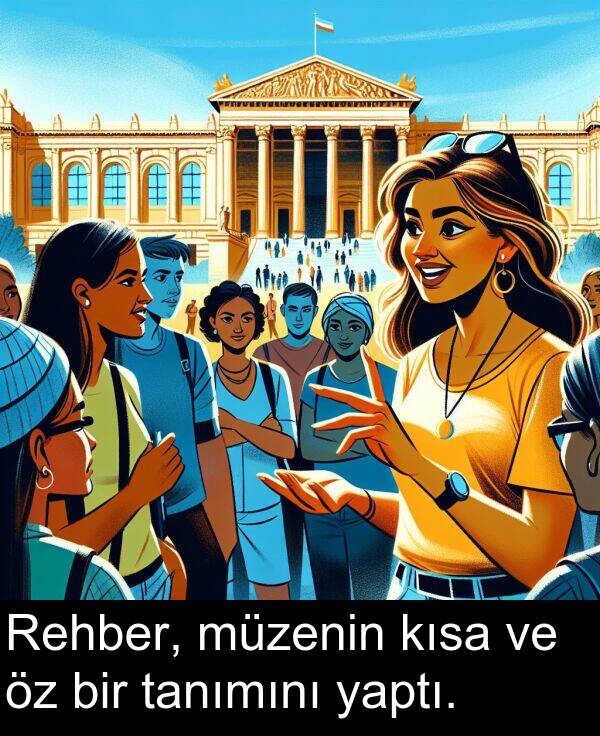 yaptı: Rehber, müzenin kısa ve öz bir tanımını yaptı.