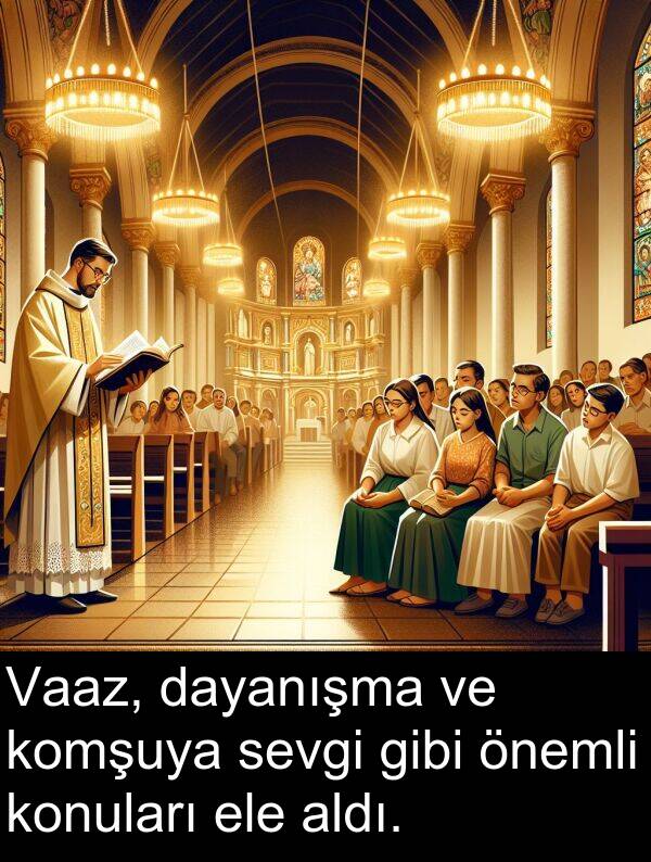 ele: Vaaz, dayanışma ve komşuya sevgi gibi önemli konuları ele aldı.