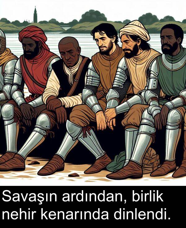 ardından: Savaşın ardından, birlik nehir kenarında dinlendi.