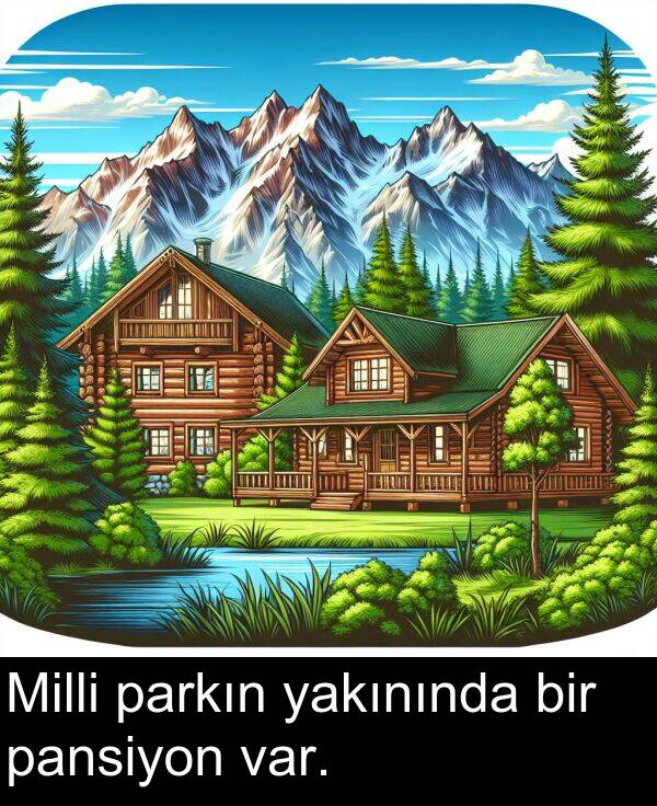 yakınında: Milli parkın yakınında bir pansiyon var.