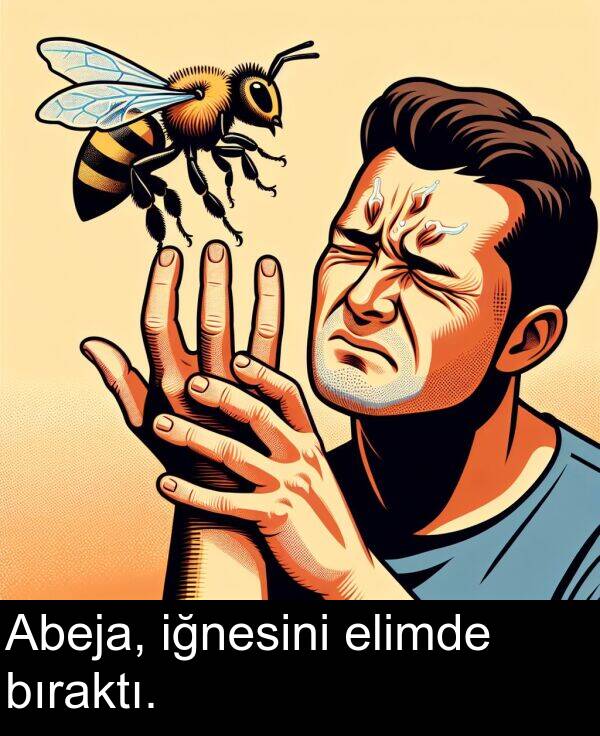 iğnesini: Abeja, iğnesini elimde bıraktı.