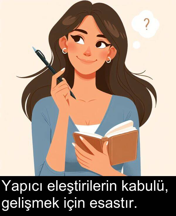 gelişmek: Yapıcı eleştirilerin kabulü, gelişmek için esastır.