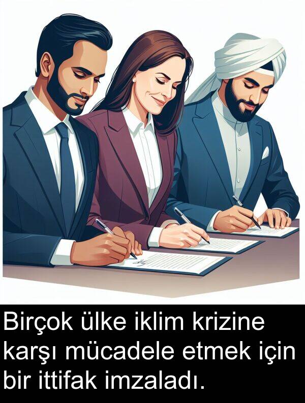 imzaladı: Birçok ülke iklim krizine karşı mücadele etmek için bir ittifak imzaladı.