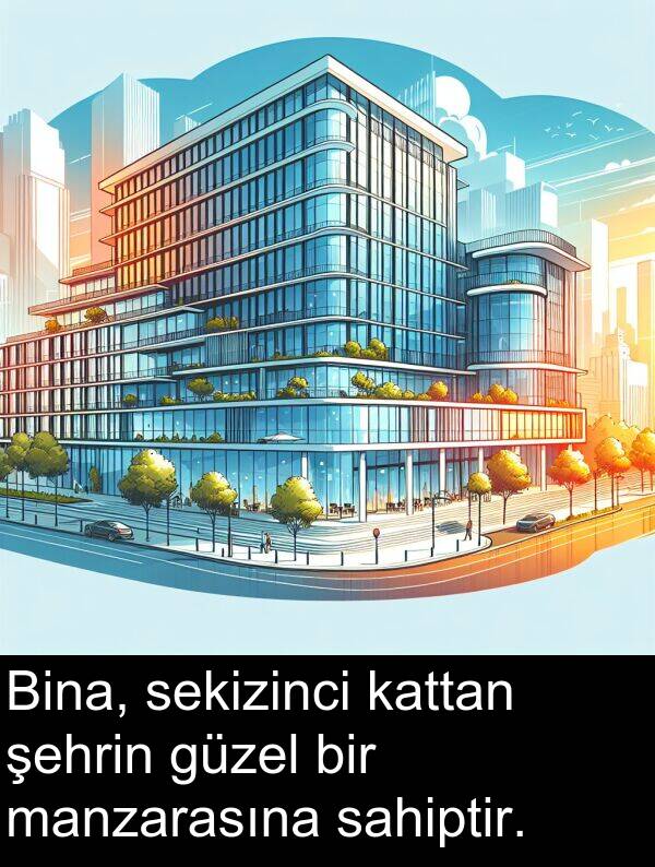 sahiptir: Bina, sekizinci kattan şehrin güzel bir manzarasına sahiptir.