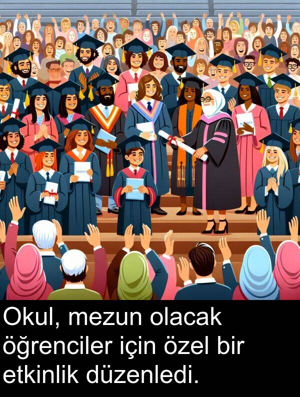 öğrenciler: Okul, mezun olacak öğrenciler için özel bir etkinlik düzenledi.