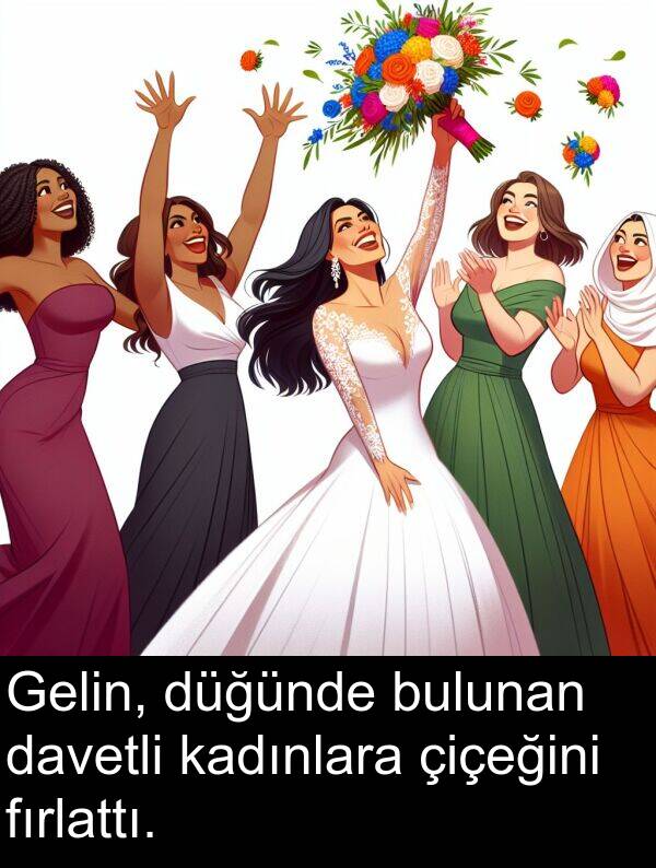 kadınlara: Gelin, düğünde bulunan davetli kadınlara çiçeğini fırlattı.