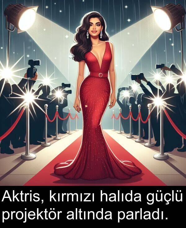 parladı: Aktris, kırmızı halıda güçlü projektör altında parladı.
