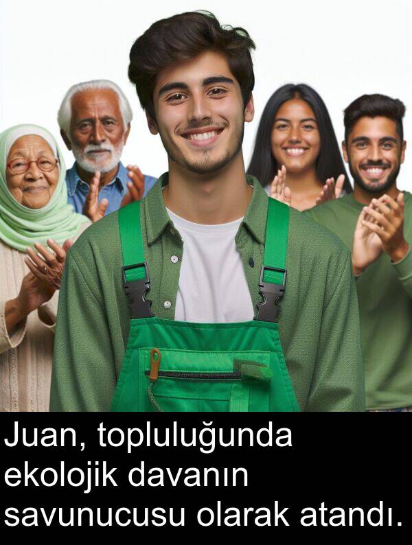 ekolojik: Juan, topluluğunda ekolojik davanın savunucusu olarak atandı.