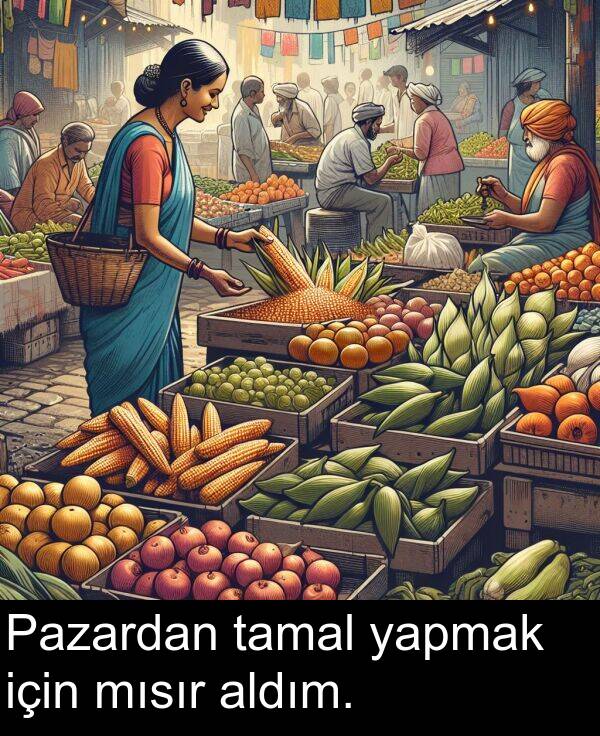 yapmak: Pazardan tamal yapmak için mısır aldım.