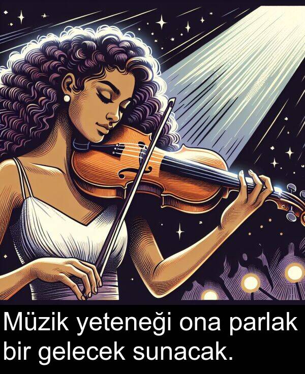 gelecek: Müzik yeteneği ona parlak bir gelecek sunacak.