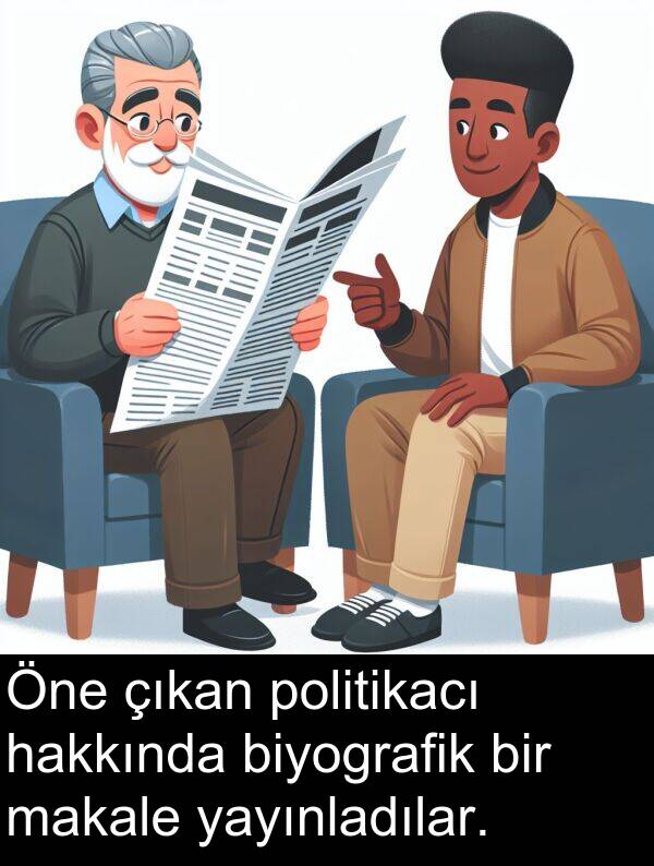 çıkan: Öne çıkan politikacı hakkında biyografik bir makale yayınladılar.