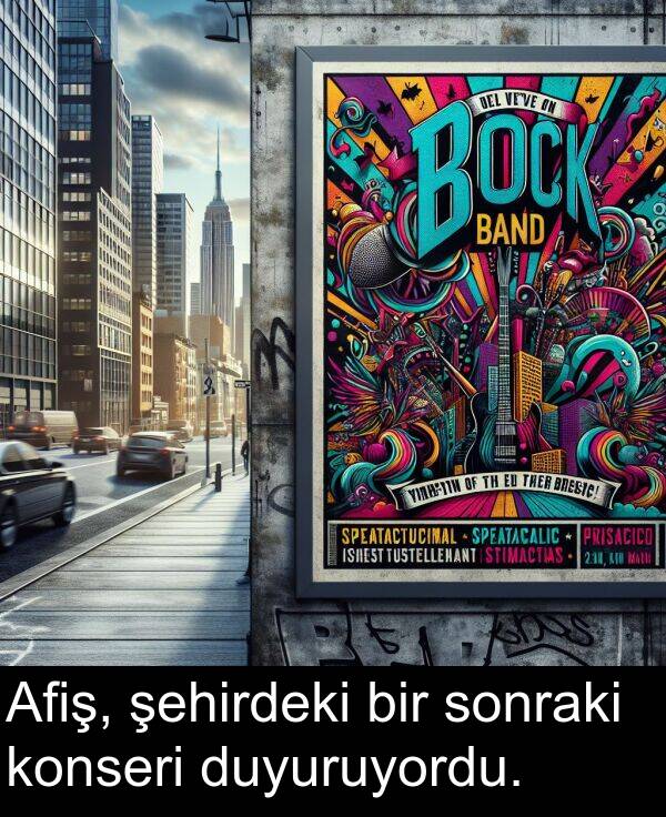 konseri: Afiş, şehirdeki bir sonraki konseri duyuruyordu.
